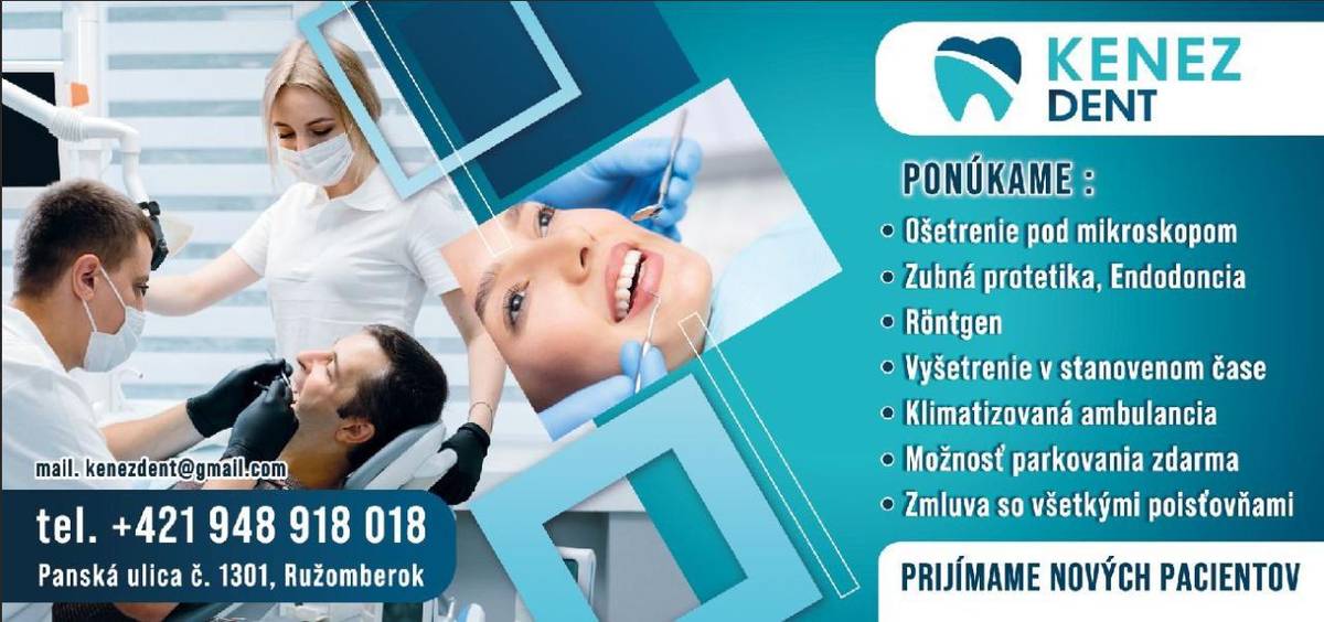 Novootvorená zubná ambulancia KENEZ DENT nachádzajúca sa na Panskej ulici v Ružomberku prijíma nových pacientov.