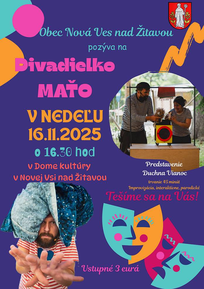 Pozývame detičky na divadelné predstavenie v nedeľu 16. novembra 2025 o 16,30 do Domu kultúry.  Divadielko Maťo sa predstaví s predstavením: Duchna Vianoc