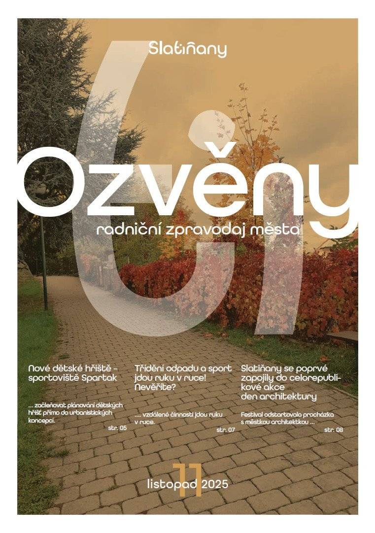 Vážení a milí spoluobčané, zasíláme Vám LISTOPADOVÉ vydání měsíčníku Ozvěny Slatiňan.