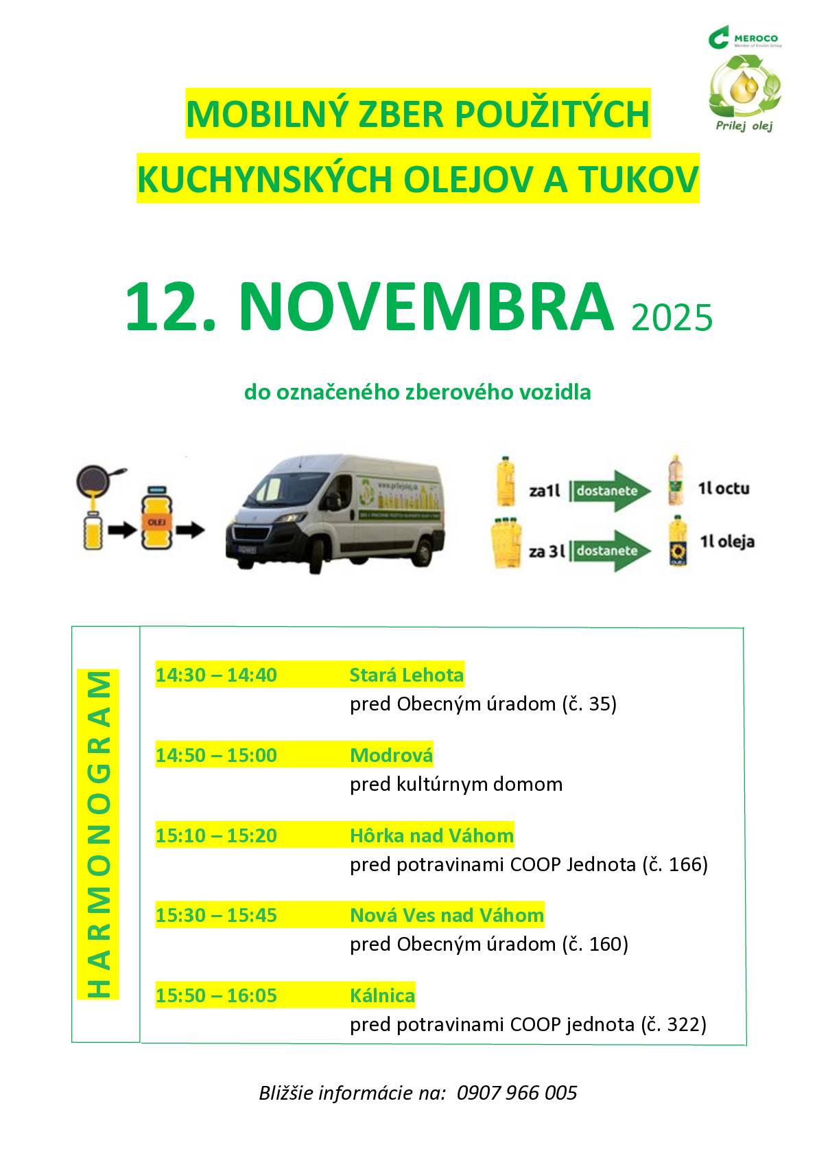 V obci Stará Lehota sa dňa 12.11.2025 (streda) od 14:30 do 14:40 pred OcU uskutoční zber použitých olejov a tukov. Za odovzdanie 1 L použitého kuchynského oleja dostanete 1 L octu. Za odovzdanie 3 L použitého kuchynského oleja dostanete 1 L rastlinného oleja.