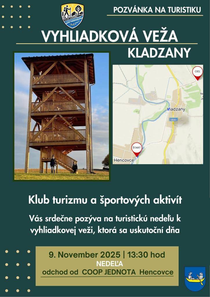 Klub turizmu a športových aktivít Hencovce, pozýva širokú verejnosť na turistickú nedeľu k Vyhliadkovej veži Kladzany dňa 09.11.2025, so stretnutím o 13.30 hodine pri COOP Jednote Hencovce.