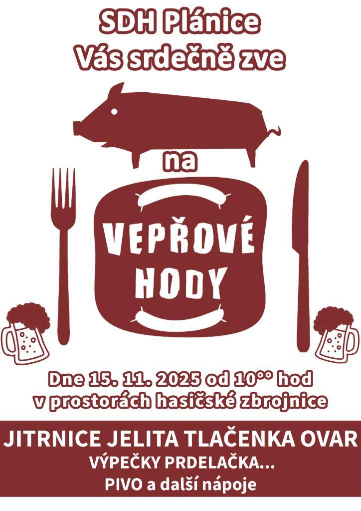 SDH Plánice Vás srdečně zve na VEPŘOVÉ HODY, které proběhnou v sobotu 15. listopadu 2025 od 10.00 hodin v prostorách hasičské zbrojnice.