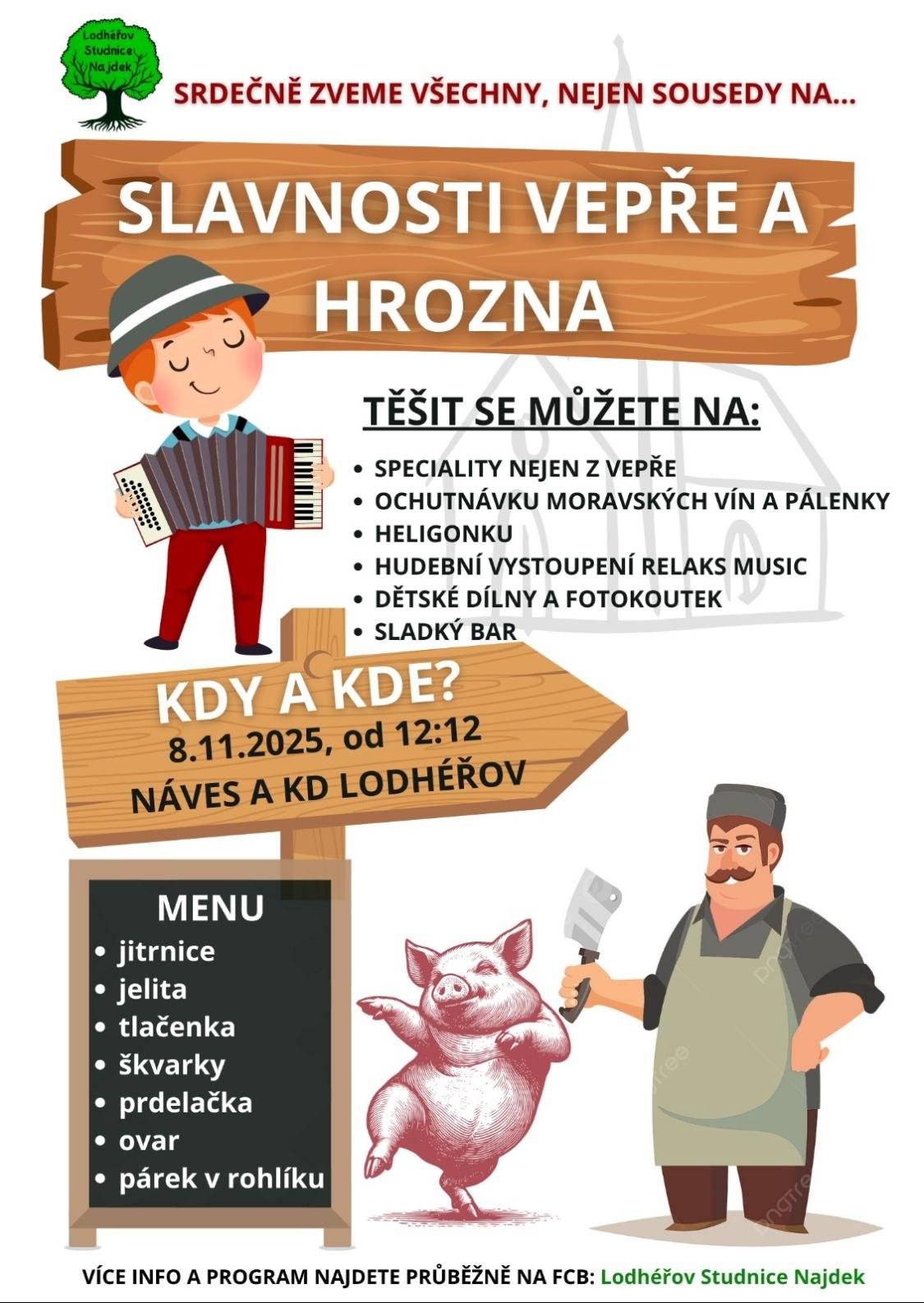 LMLM vás zvou na slavnosti vepře a hrozna na návsi a v KD v Lodhéřově v sobotu 8.11.2025 od 12:12 hod. Občerstvení, hudba, dílny pro děti zajištěny!