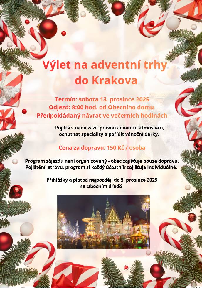 Pojeďte s námi v sobotu 13. prosince do Krakova zažít pravou předvánoční atmosféru. Dopravu autobusem zajišťuje obec, zbytek je na Vás...
