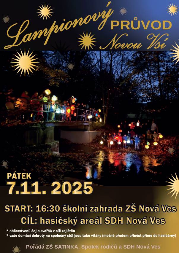 Přidejte se k nám na kouzelný večer plný světýlek, smíchu a podzimní atmosféry! 🏮✨  📅 Pátek 7. 11. 2025 🕟 Start: 16:30 – školní zahrada ZŠ Nová Ves 🎯 Cíl: hasičský areál SDH Nová Ves  🍵 V cíli vás zahřeje čaj a svařák, o občerstvení bude postaráno. 🍰 Domácí dobroty na společný stůl jsou vítány (můžete je přinést i předem do hasičárny).  Přijďte si užít krásný večer se světýlky, dětmi a sousedy ❤️  👩🏫 Pořádá: ZŠ Satinka, Spolek rodičů a SDH Nová Ves