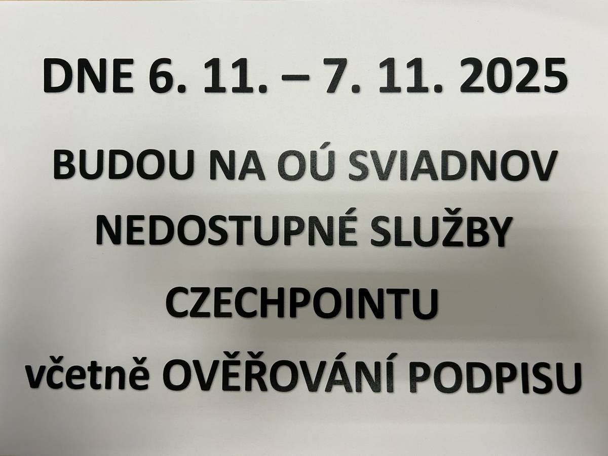 Ve dnech 6. a 7. 11. 2025 nebudou na OÚ Sviadnov dostupné služby Czechpoint z důvodu školení. Děkujeme za pochopení. Obec Sviadnov
