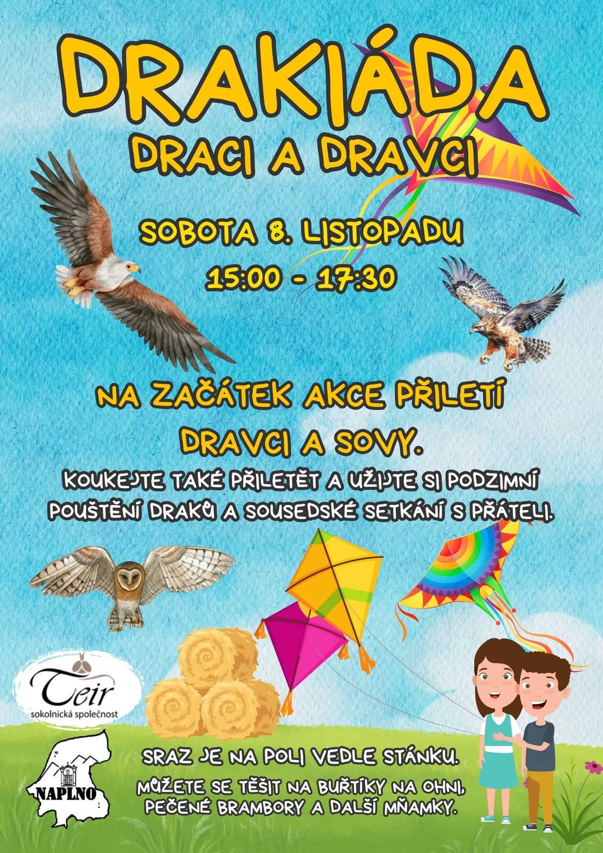 Přijďte si užít podzimní odpoledne plné pouštění draků, pohody a sousedského setkání s přáteli. Kdy: sobota 8. listopadu 2025 od 15:00 do 17:30 Kde: na poli vedle kiosku v Malém Březně Na začátek akce přiletí dravci a sovy – a tak koukejte také přiletět! Těšit se můžete na buřtíky na ohni, pečené brambory a další dobroty.