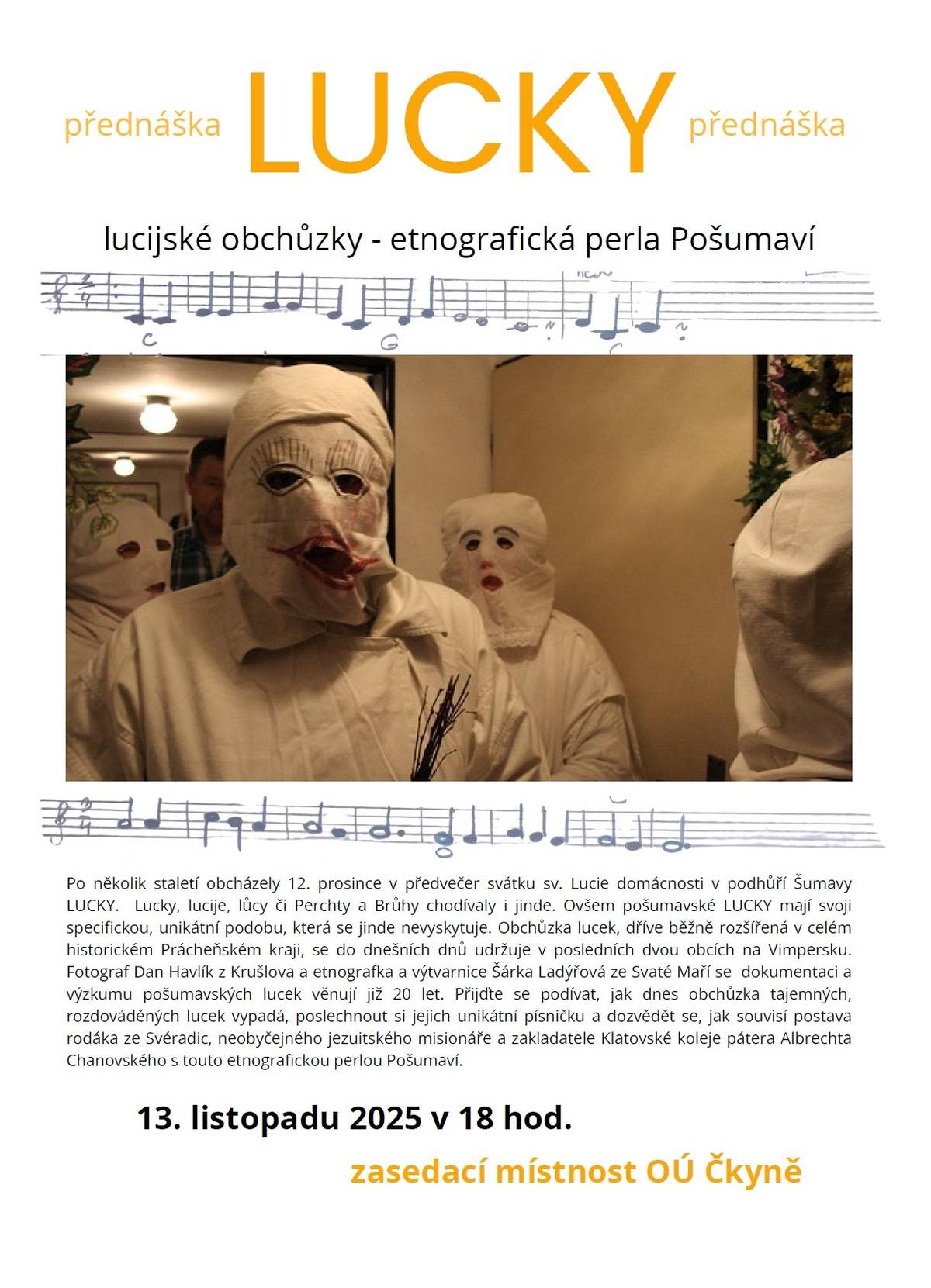 Obec Čkyně zve na přednášku o luckách dne 13.11.2025 od 18 hodin v zasedací místnosti obecního úřadu ve Čkyni. Všichni jsme zváni.