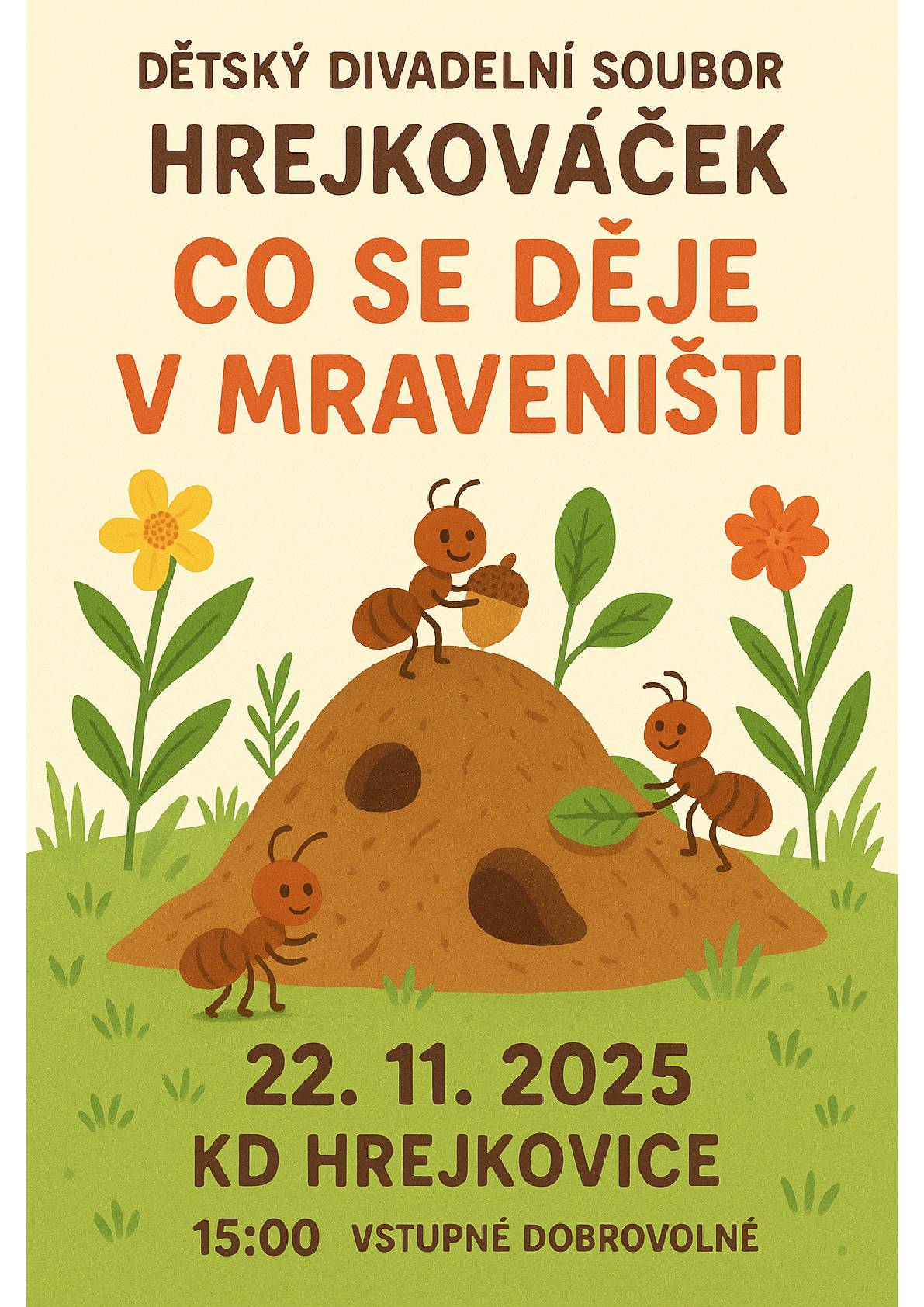 Dne 22.11.2025 v 15 hodin proběhne v sále KD Hrejkovice vystoupení dětského divadelního souboru Hrejkováček. Přijďte se na naše děti podívat, moc je to potěší! Vstupné dobrovolné.