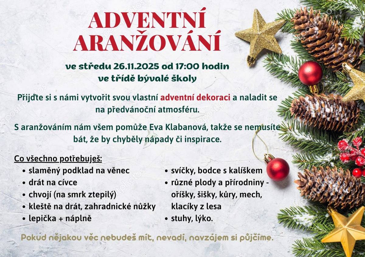 Vážení příznivci kreativity. Zveme vás na tradiční přípravu adventní a vánoční výzdoby. Floristické výrobky si můžete vytvořit ve středu 26.11.2025 od 17.00 hod v újezdecké škole.