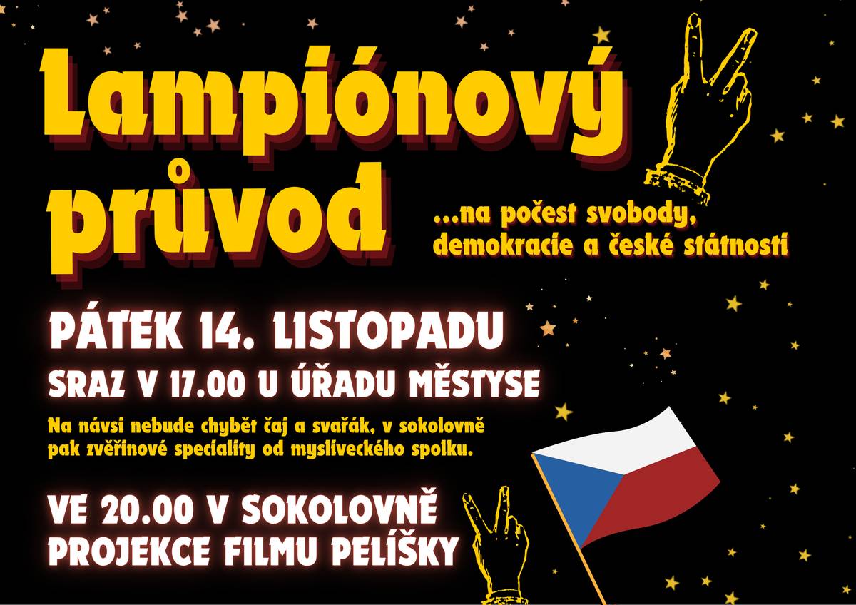 Také letos ulice městyse na počest svobody, demokracie a české státnosti rozzáří lampiony a lucerny. A jistě i tentokrát potkáme některé významné osobnosti z našich dějin. Po průvodu si pak budeme moci dát něco dobrého z kuchyně místních myslivců a večer v sokolovně zakončíme společnou projekcí oblíbeného filmu Pelíšky. Pár dní před 17. listopadem si tak připomeneme dobu, k níž se blížící se státní svátek mimo jiné pojí. Těšíme se na vás!
