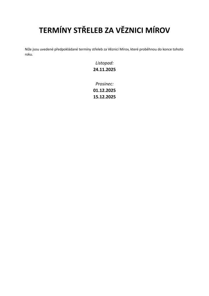 Termíny střeleb za Věznici Mírov