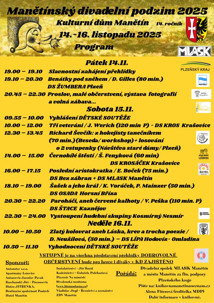 Manětínský divadelní podzim se koná ve dnech 14. - 16. listopadu 2025   v KD Manětín.  V neděli 16.11.2025 vystoupí od 10,00 hodin DS Lípa Hodoviz - Omladina s představením Zlatý kolovrat aneb Láska, krev a trocha poezie v režii paní Dany Neužilové.