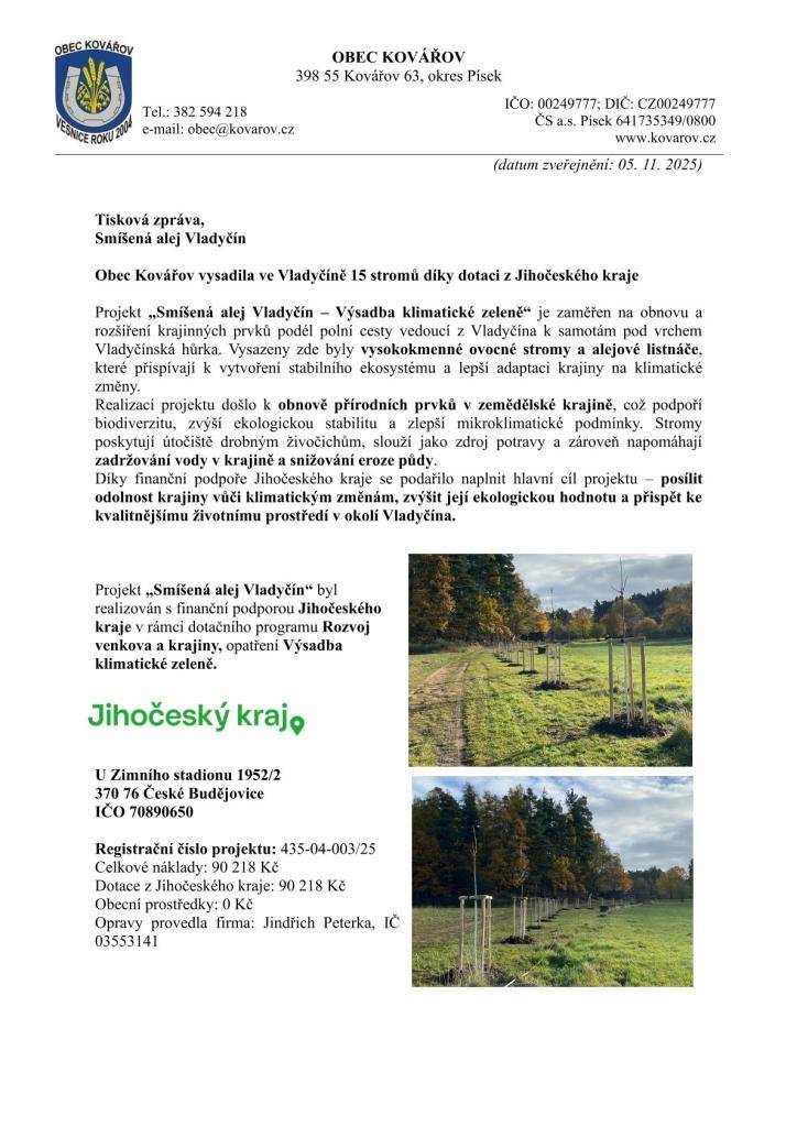 Projekt „Smíšená alej Vladyčín – Výsadba klimatické zeleně“ je zaměřen na obnovu a rozšíření krajinných prvků podél polní cesty vedoucí z Vladyčína k samotám pod vrchem Vladyčínská hůrka.