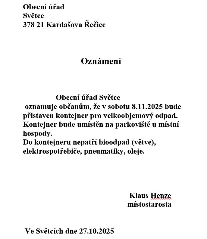 Obec Světce oznamujeme svým občanům, že u obecního hostince o víkendu 8.11. a 9.11.2025 bude přistaven kontejner na velkoobjemový odpad.