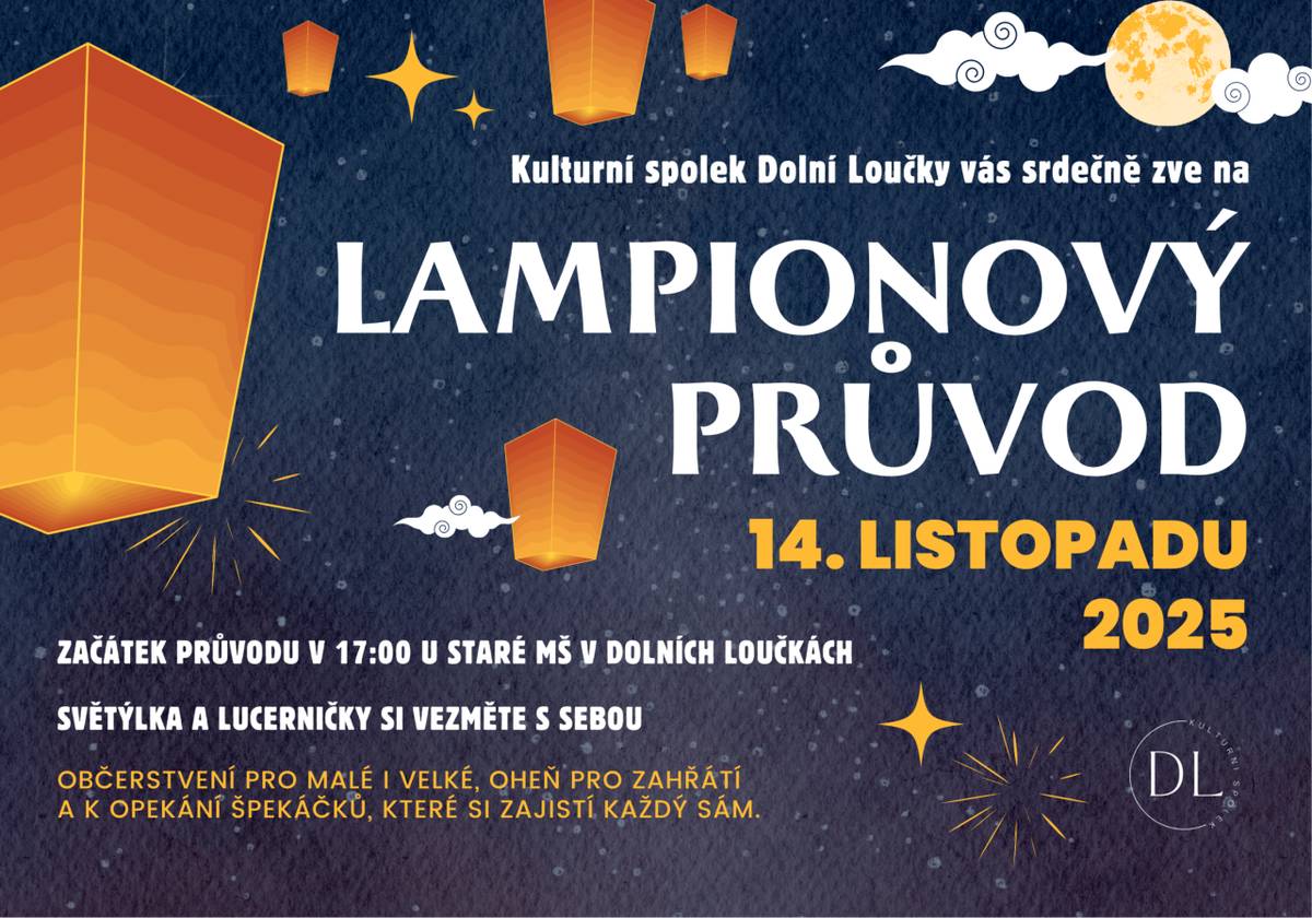 Kulturní spolek Dolní Loučky zve všechny děti a jejich doprovod na lampionový průvod, který se koná v pátek 14. listopadu 2025. Sraz s lampionky v 17 hod. u staré MŠ. Průvod bude zakončen na hasičském cvičišti pod Hradiskem, kde bude připraveno teplé občerstvení.