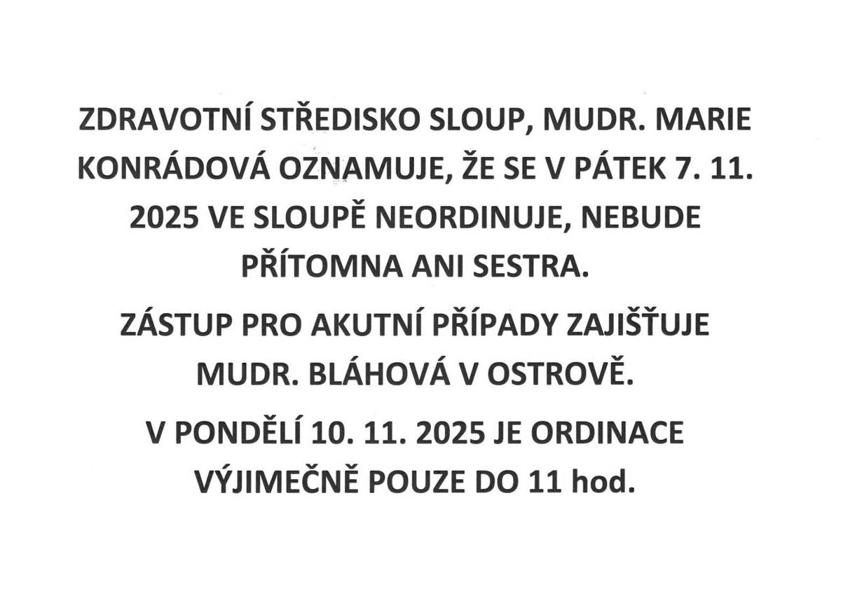 MUDr. Konrádová ve Sloupě 7. 11. 2025 neordinuje a 10. 11. 2025 ordinuje jen do 11 hod.