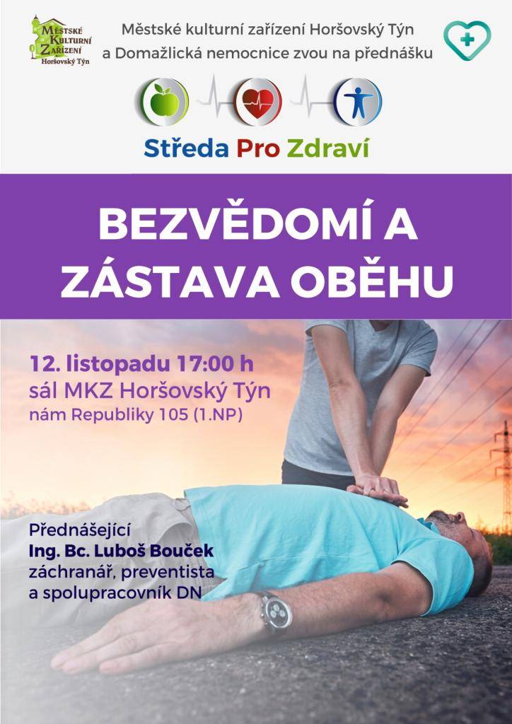 Přednášky Středa pro zdraví v MKZ Horšovský Týn tentokrát na téma Bezvědomí a zástava oběhu. Ve středu 12. 11. 2025 přijďte debatovat s Ing. Bc. Lubošem  Boučkem, záchranářem, preventistou a spolupracovníkem Domažlické nemocnice. Začínáme v 17 hodin a zveme širokou veřejnost.