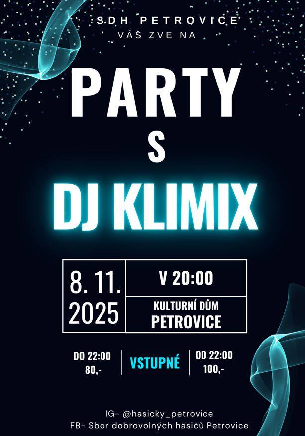 * zábava s DJ Klimixem  * 8. listopadu 2025 od 20 hodin v KD Petrovice