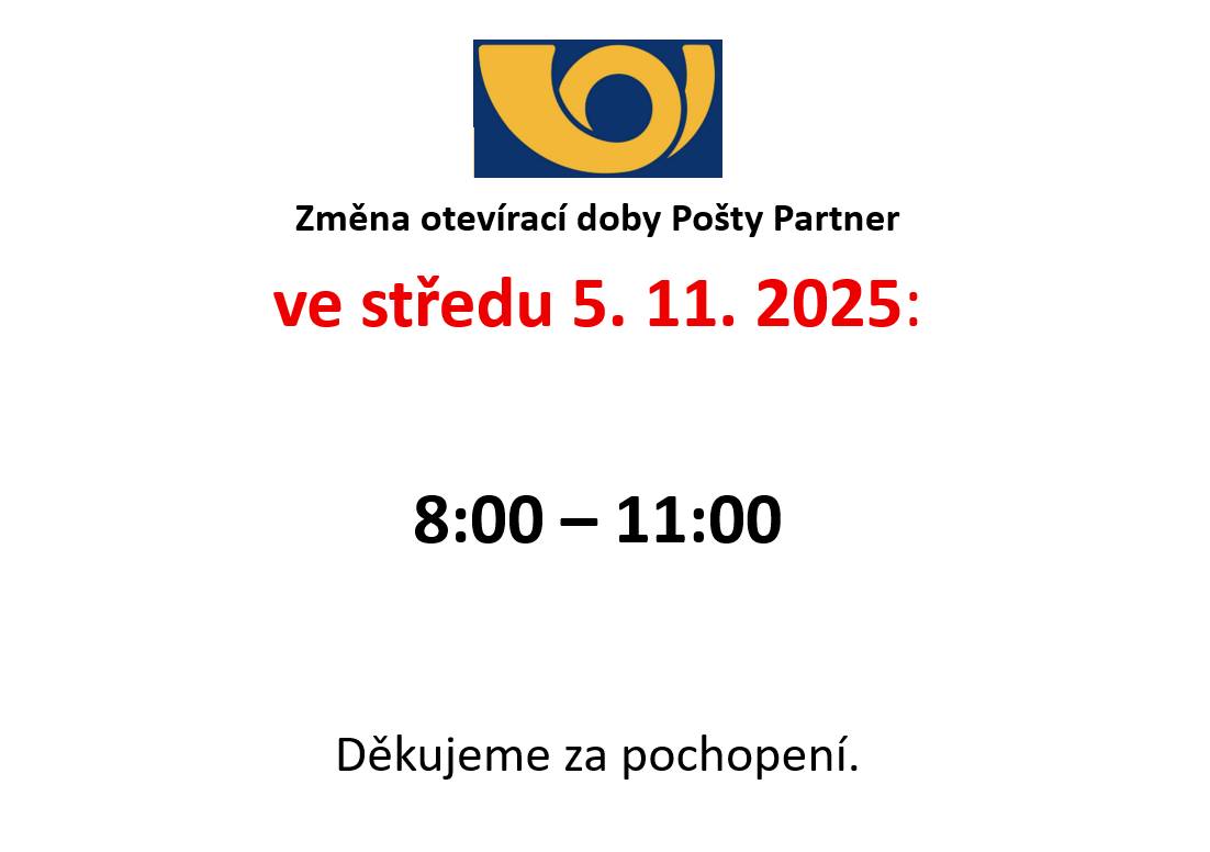 Pošta Partner v Dušejově bude zítra 5.11.2025 otevřena pouze dopoledne od 8:00 do 11:00 hod. Odpoledne je pošta uzavřena.