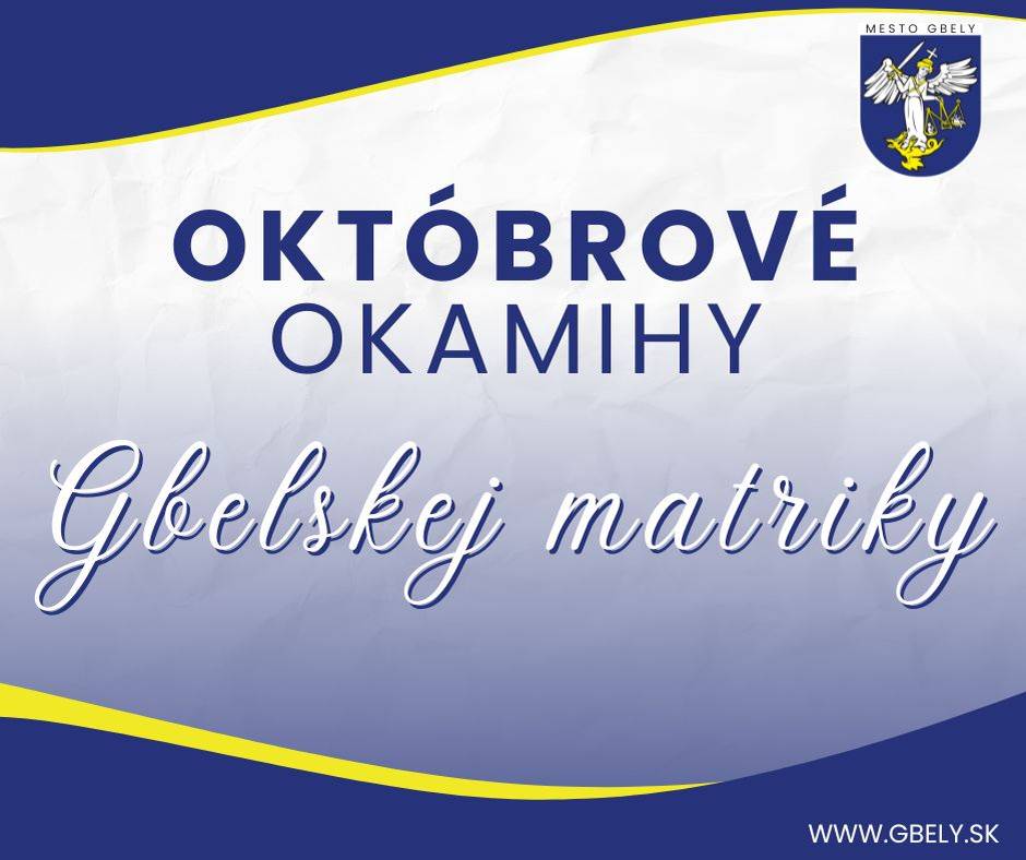 Prinášame Vám októbrové okamihy v meste Gbely