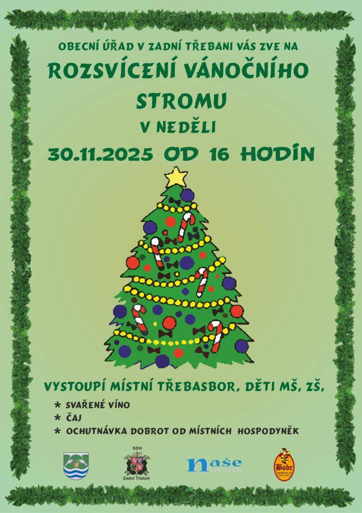 Přijďte nasát vánoční atmosféru v neděli 30.11.2025 na náves v Zadní Třebani. První adventní neděli rozsvítíme vánoční strom.