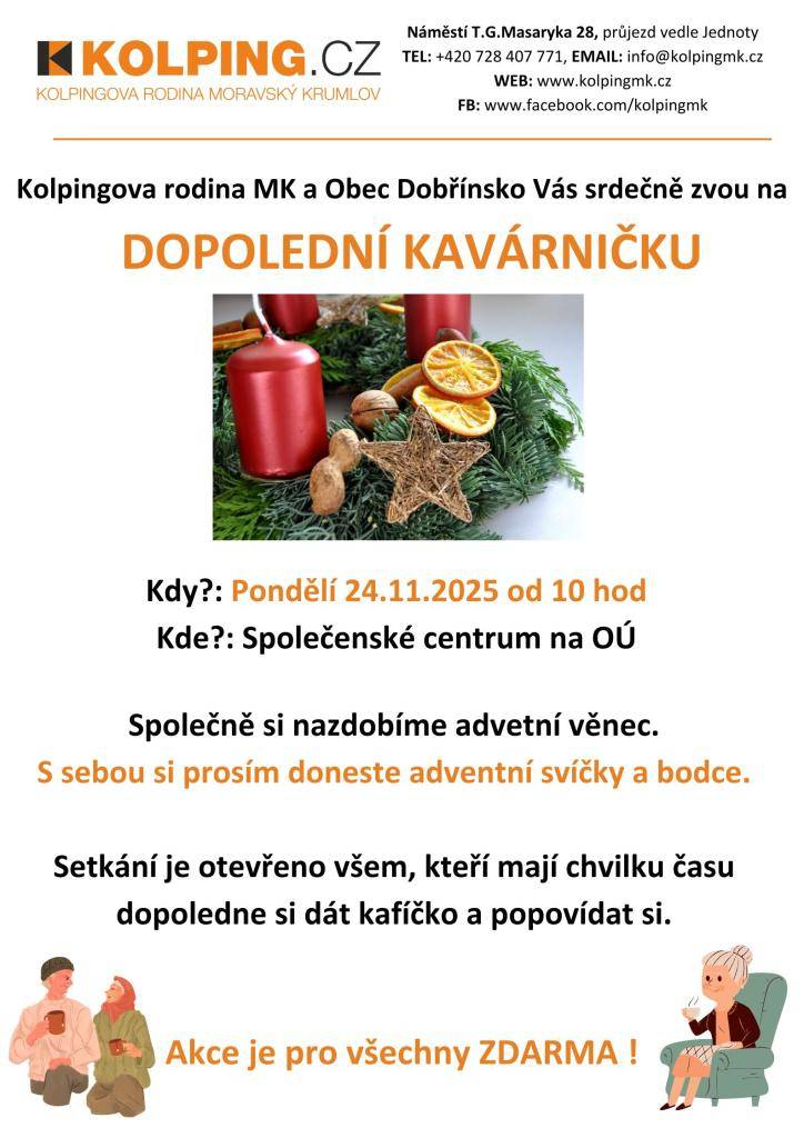 Zveme vás na dopolední kavárničku, která se koná 24. listopadu 2025 od 10 hodin ve Společenském centru na OÚ v Dobřínsku. Společně si nazdobíme adventní věnec, proto si prosím přineste adventní svíčky a bodce. Věnec zajiště