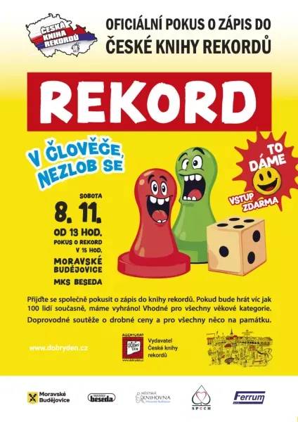 Moravské Budějovice se chystají na oficiální pokus o zápis do České knihy rekordů. V sobotu 8. listopadu od 13:00 se v MKS Beseda uskuteční velká akce pro všechny milovníky legendární stolní hry Člověče, nezlob se! Cílem je, aby se co nejvíce lidí zapojilo do společné hry a pomohlo tak vytvořit nový český rekord. Pokus o rekord začne v 15:00, ale dorazit můžete dříve — čekají vás doprovodné soutěže, drobné ceny a samozřejmě dobrá nálada. Vstup je zdarma.