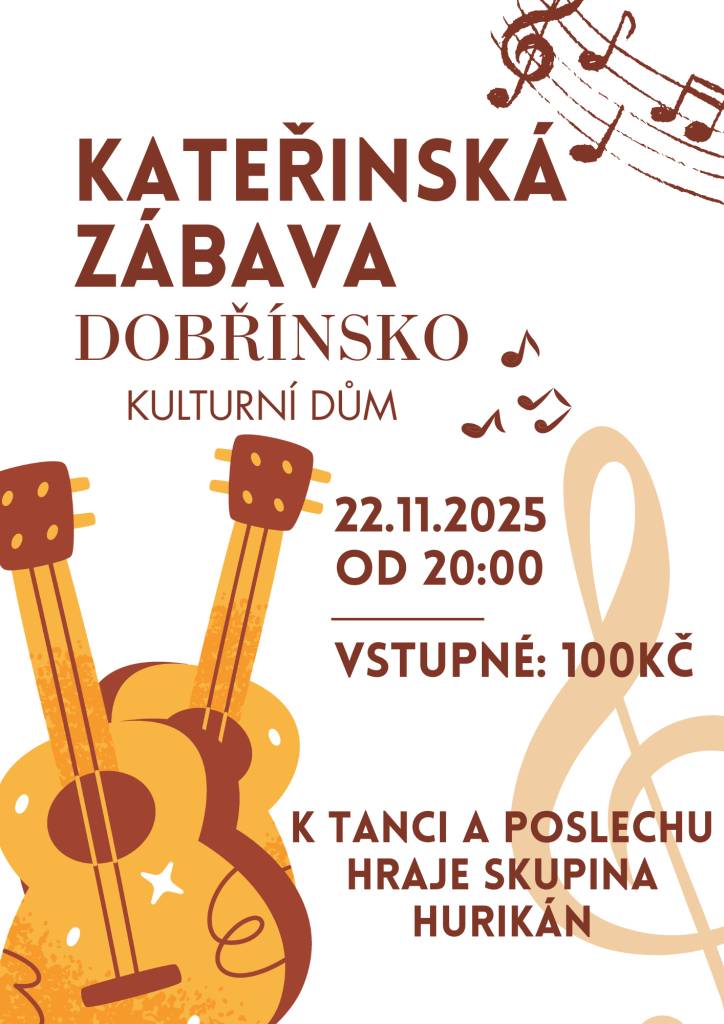 Zveme vás na zábavný večer v kulturním domě v Dobřínku, který se uskuteční v sobotu 22. listopadu 2025 od 20:00. Na programu je tancování a poslech hudby, o které se postará skupina Hurikán. Vstupné na tuto akci činí 100 Kč. Přijďte si užít příjemný večer plný zábavy a setkání s přáteli.