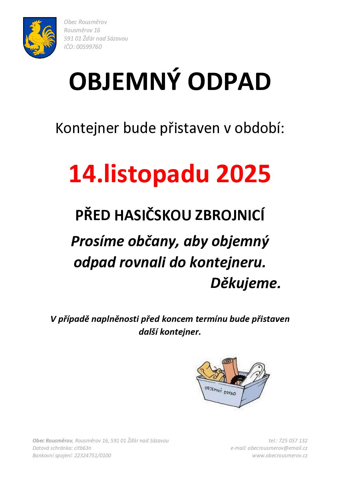 Dne 14.11.2025 se uskuteční svoz objemného odpadu .kontejner bude přistaven u hasičské zbrojnice.