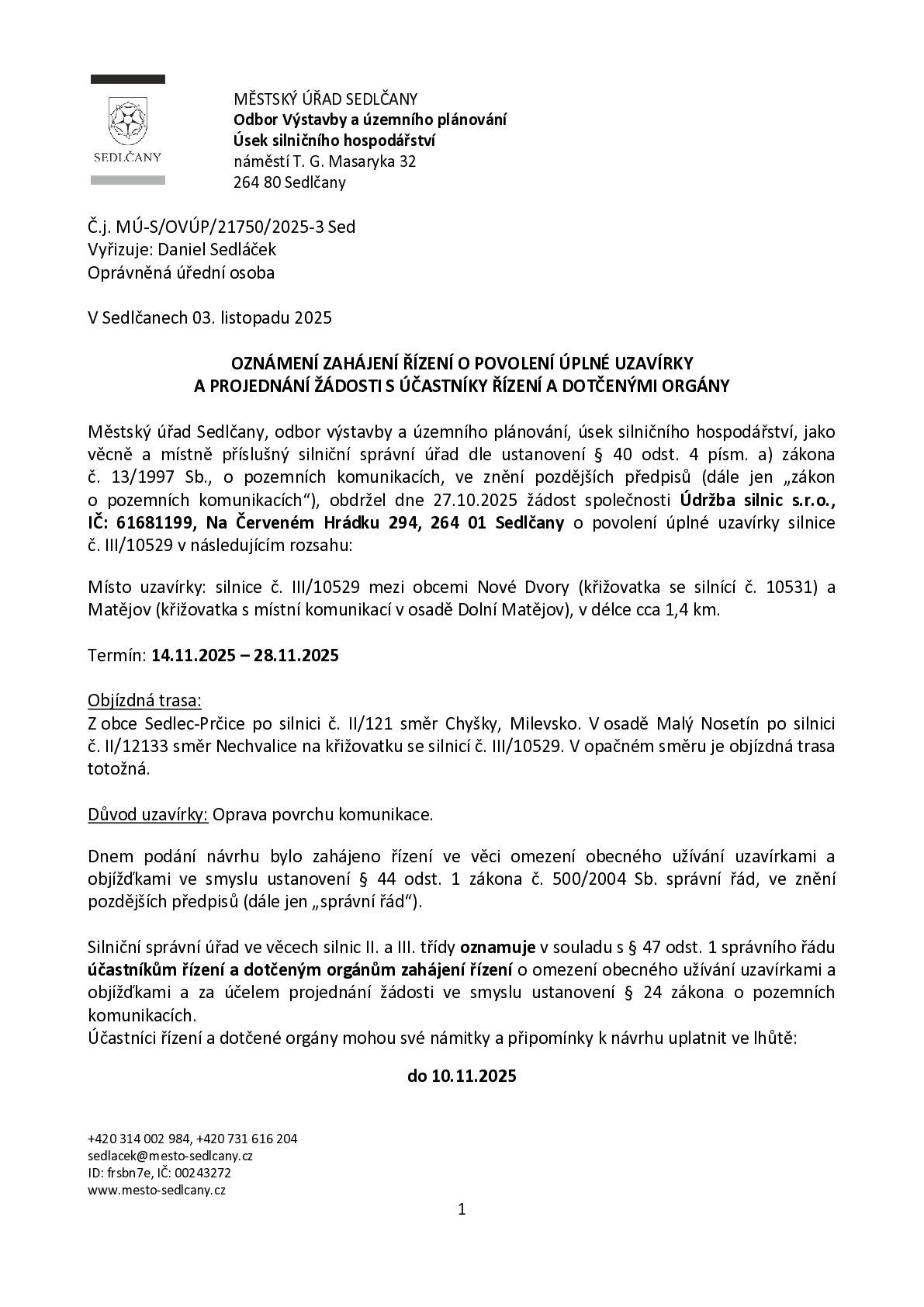 Upozorňujeme občany na chystanou uzavírku.