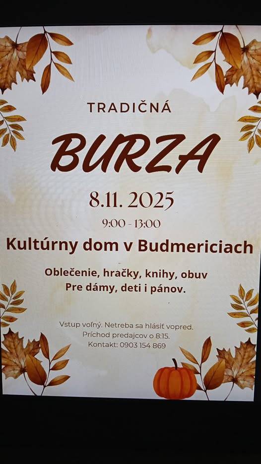 Pozývame Vás na tradičnú BURZU, ktorá sa bude konať v sobotu 8. novembra 2025 od 9:00 do 13:00 hodiny v kultúrnom dome v Budmericiach.