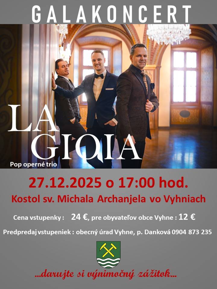 a Galakoncert LA GIOIA, ktorý sa uskutoční 27.12.2025 o 17:00 hod. v kostole sv.Michala Archanjela vo Vyhniach.
