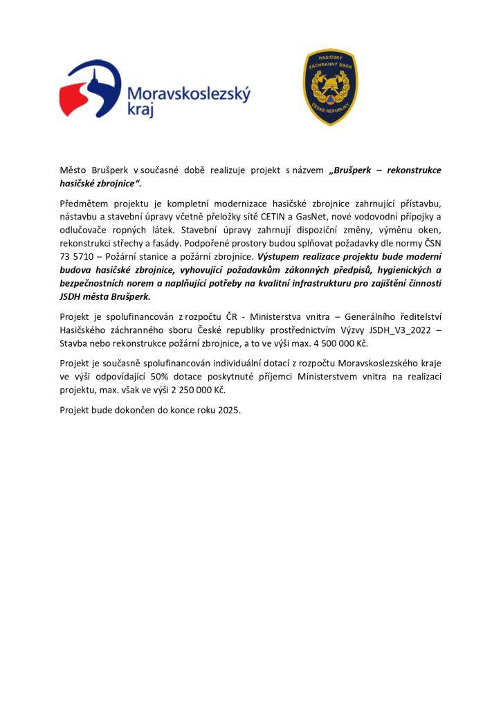 Projekt je spolufinancován z rozpočtu ČR - Ministerstva vnitra – Generálního ředitelství Hasičského záchranného sboru České republiky a Moravskoslezského kraje.