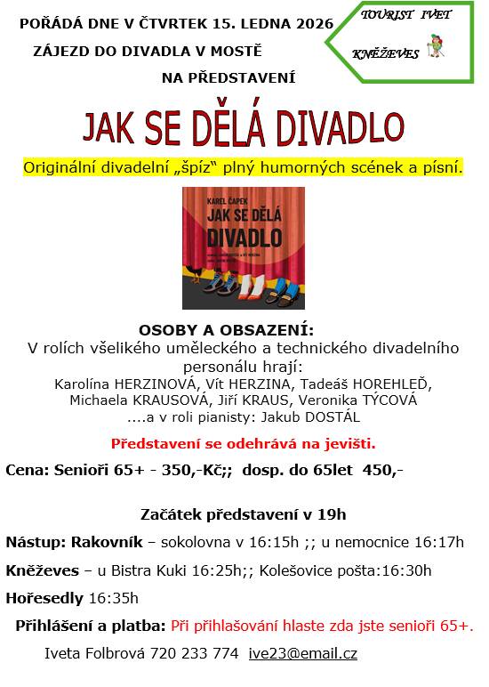 Obec zve všechny zájemce na zájezd do divadla v Mostě, který se koná 15. ledna 2026. Těšit se můžete na představení 'Jak se dělá divadlo' s účastí uměleckého personálu, včetně známých herců. Cena vstupenky je stanovena na 350 Kč pro seniory a 450 Kč pro dospělé do 65 let. Odjezd proběhne z Rakovní