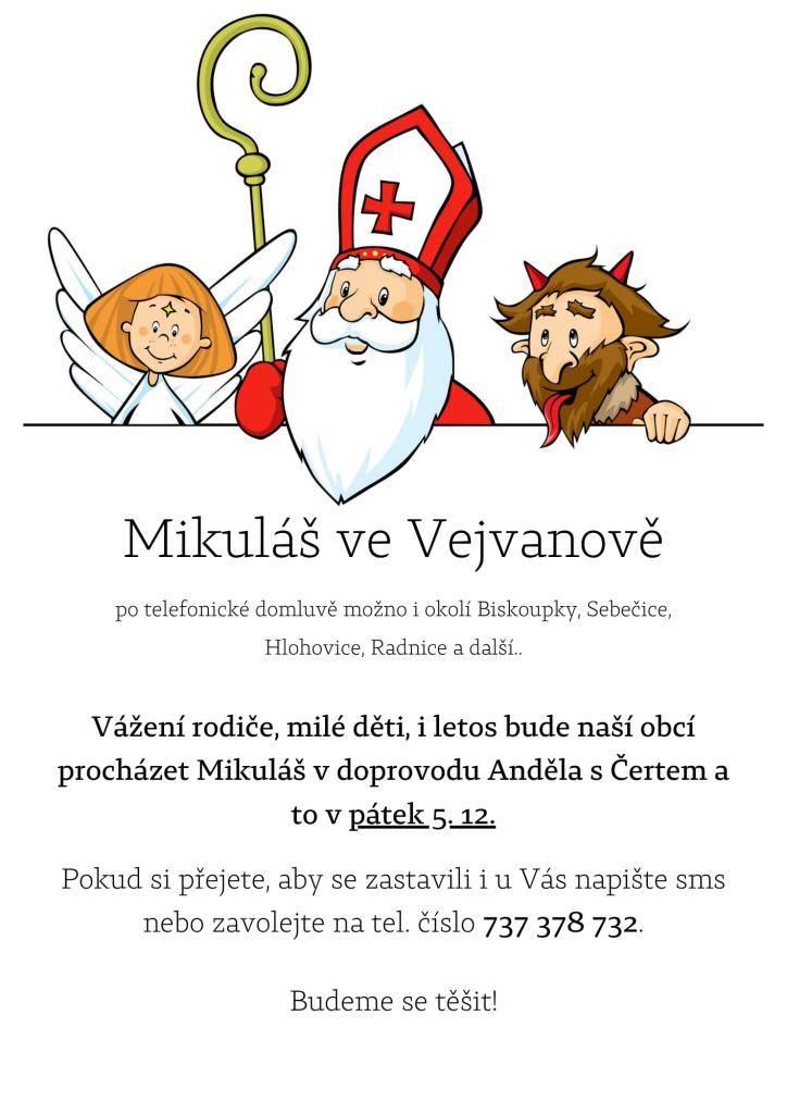 I letos projde v pátek 5.12. naší obcí Mikuláš v doprovodu čertů a andělů.