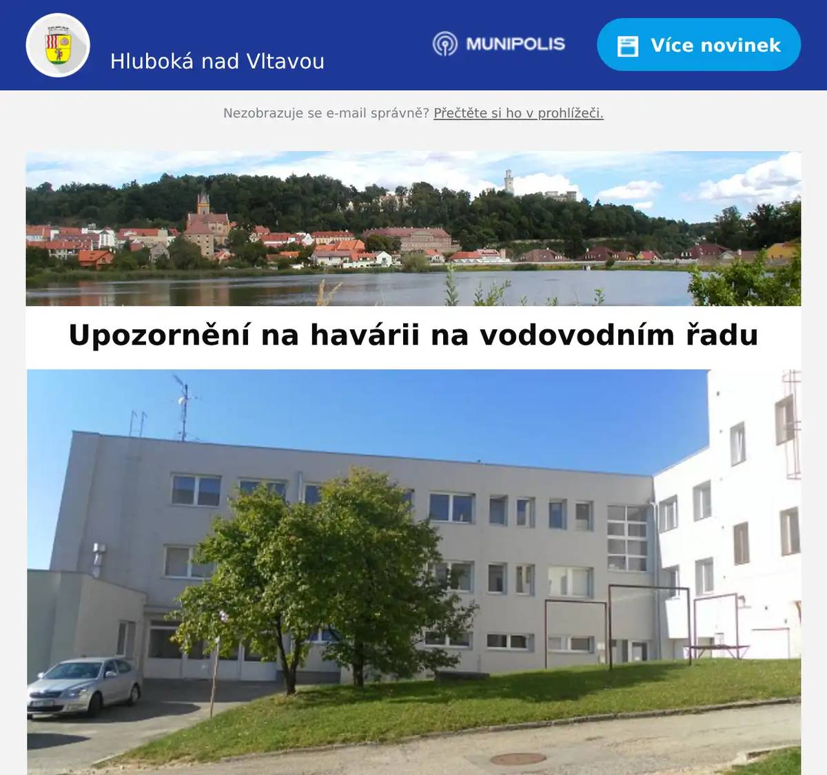 Milí spoluobčané, upozorňujeme, že během zítřejšího dopoledne tzn. v pátek 7. 11. 2025 bude z důvodu opravy havárie na vodovodním řadu v oblasti u zdravotnického střediska Hluboká nad Vltavou, přerušena dodávka pitné vody na dvě hodiny. Děkujeme za pochopeníČEVAK a.s.