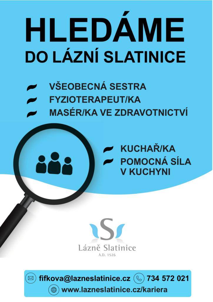 Staňte se součástí lázeňského týmu s pětisetletou historií! Rozšiřujeme náš tým a hledáme spolehlivé a milé kolegy na tyto pozice:  Zdravotnické profese  • VŠEOBECNÁ SESTRA  • FYZIOTERAPEUT/KA  • MASÉR/KA VE ZDRAVOTNICTVÍ  Gastronomie  • KUCHAŘ/KA  • POMOCNÁ SÍLA V KUCHYNI