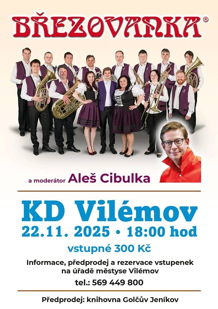 Pozvánka  na koncert dechové hudby Březovanka s moderátorem Alešem Cibulkou, který se uskuteční v kulturním domě ve Vilémově dne 22. listopadu 2025 od 18:00 hod.