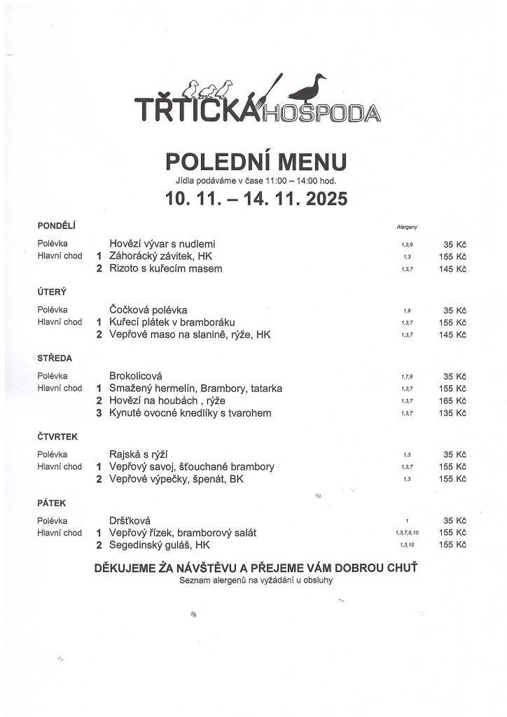 ≈ Polední menu 11:00 - 14:00  ≈ Přejeme vám dobrou chuť a těšíme se na vás :-)