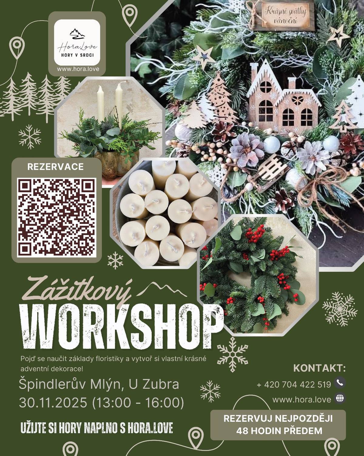 Pojďte se naučit základy floristiky a vytvořte si vlastní krásné adventní dekorace v neděli odpoledne 30.listopadu 2025 U Zubra ve Špindlerově Mlýně. Kapacita je omezená - rezervace je možné provézt nejpozději 48 hodin předem.  Podrobnosti na HORA.LOVE