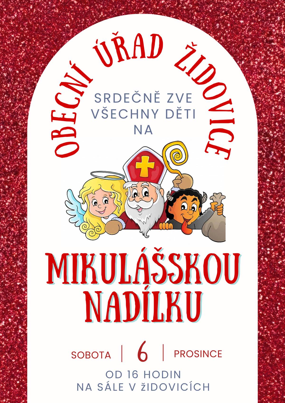 Obec Židovice srdečně zve všechny děti i rodiče na Mikulášskou nadílku. V sobotu 6.12.2025 v 16 hodin na sále v Židovicích nás po roce navštíví mikuláš, čert a anděl.