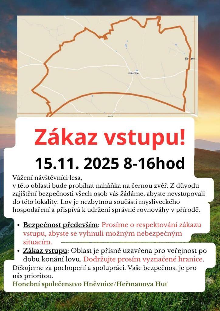 Vážení návštěvníci lesa, upozorňujeme vás na naháňku na černou zvěř, která proběhne 15. listopadu 2025 od 8 do 16 hodin v oblasti Kbělany. Prosíme, abyste se v tomto čase vyhnuli vstupu do lesa, neboť bezpečnost všech je naší prioritou.