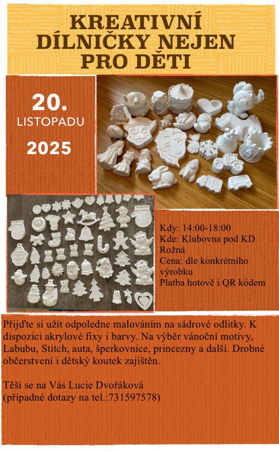 Dobrý den  Posílám pozvánku na kreativní tvoření v klubovně KD Rožná  20.11.2025 od 14-18 hodin Srdečně zve paní Lucie Dvořáková