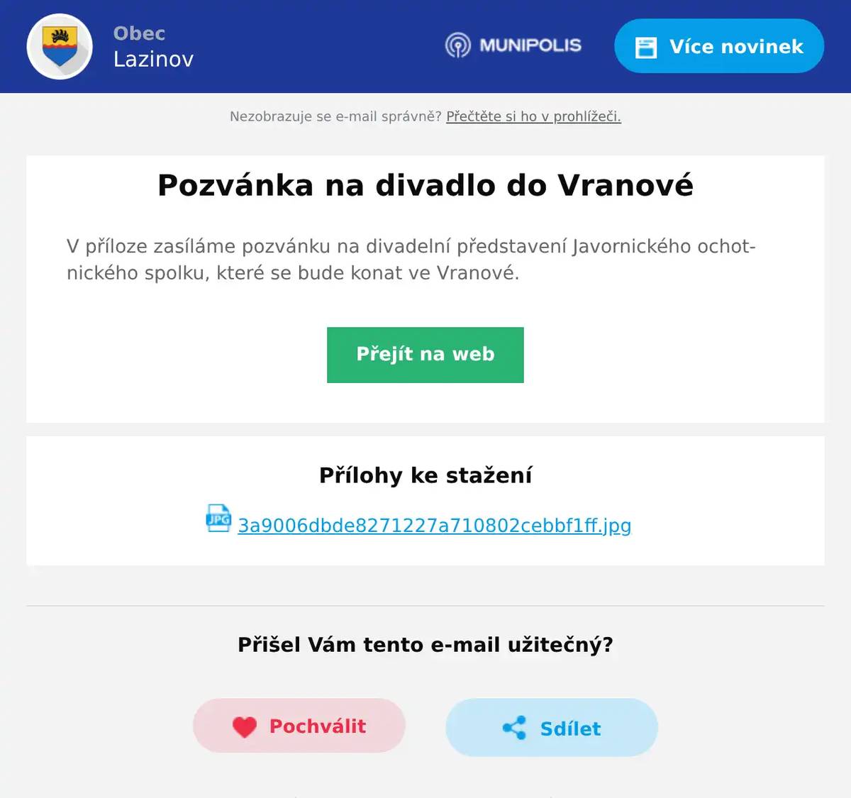 V příloze zasíláme pozvánku na divadelní představení Javornického ochotnického spolku, které se bude konat ve Vranové.