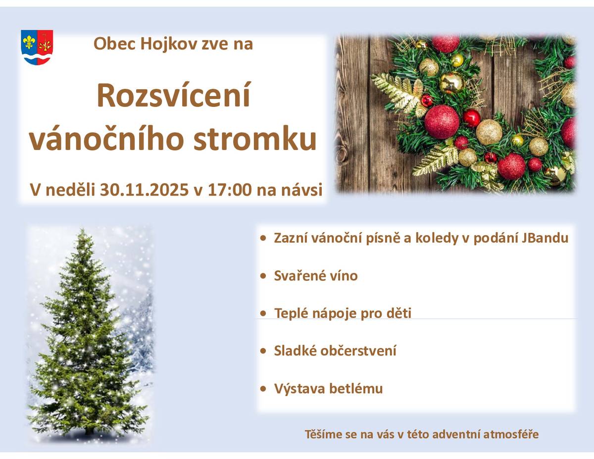 V neděli 30.11.2025 v 17:00 jste zváni na Rozsvícení vánočního stromku, které se bude konat na návsi v Hojkově.