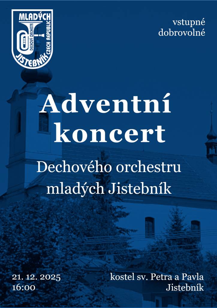 Dechový orchestr mladých Vás zve 21.12.2025 v 16 hod. na Adventní koncert.    Místo konání: Kostel sv. Petra a Pavla Jistebník