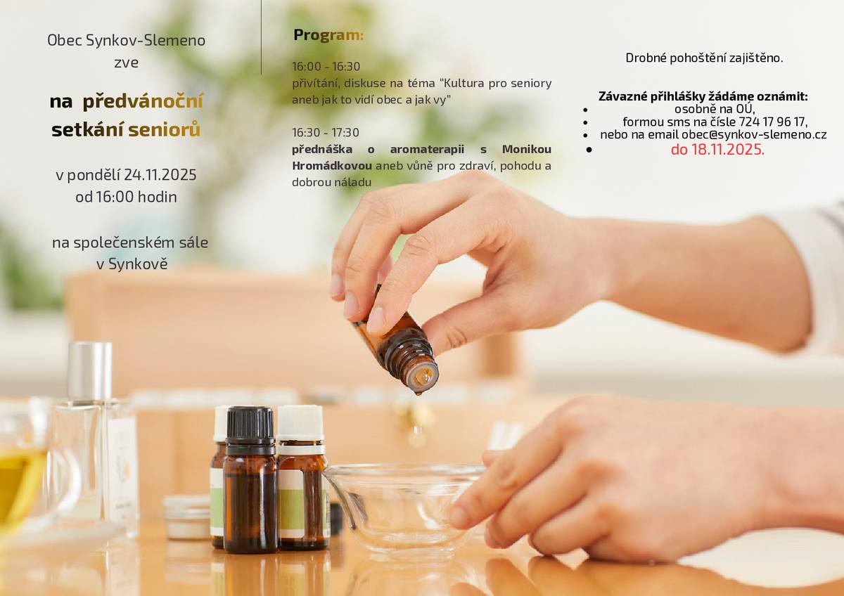 Zveme seniorskou generaci obce Synkov-Slemeno na předvánoční setkání, které se koná v pondělí 24.11.2025 od 16 hodin na společenském sále v Synkově. Program viz. příloha. Zájemce žádáme, aby svou účast potvrdili do 18.11.2025 osobně na OÚ, formou sms na číslo 724 17 96 17 nebo email obec@synkov-slemeno.cz