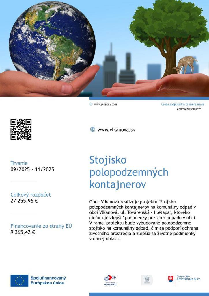 V rámci výzvy PSK-UV-007-2024-DV-EFRR, Program Slovensko 2021-2027, spolufinancovaný Európskym fondom regionálneho rozvoja sme pre projekt Stojisko polopodzemných kontajnerov na komunálny odpad v obci Vlkanová...