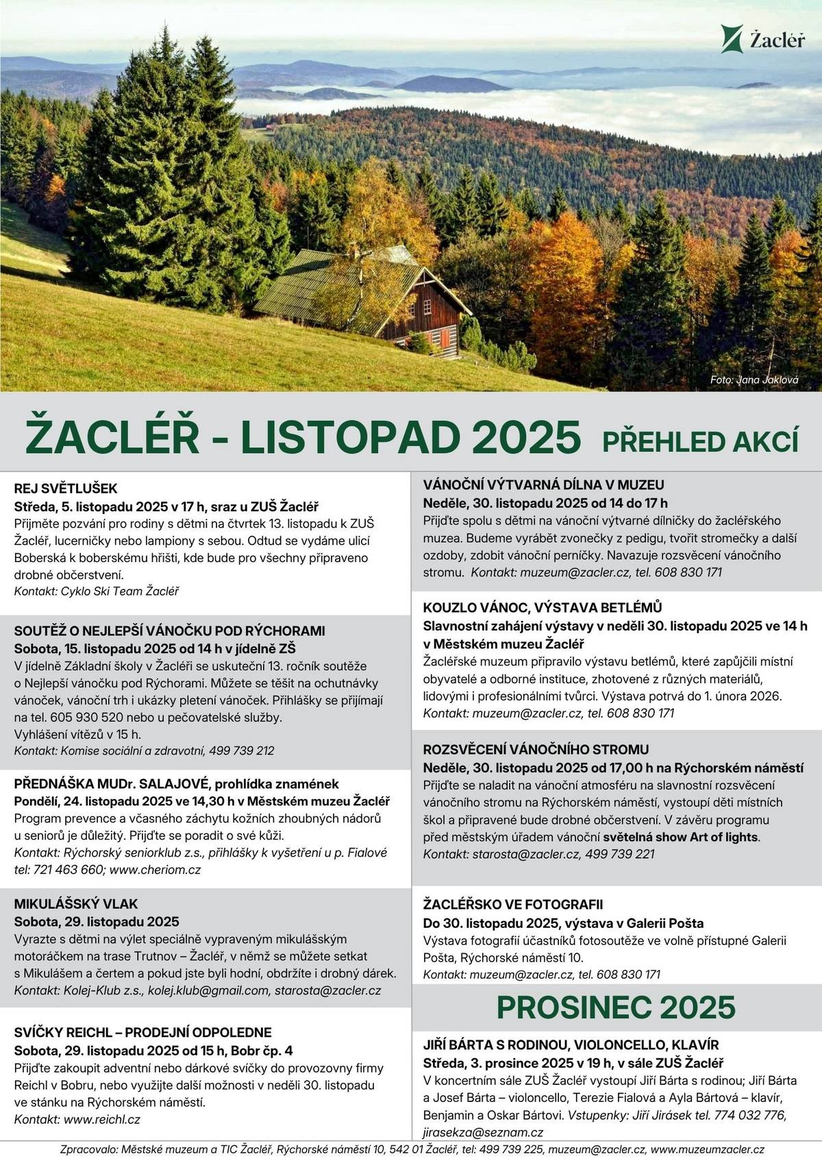 Vyberte si z nabídky listopadových akcí, které pro vás připravili různí organizátoři. Jste srdečně zváni.